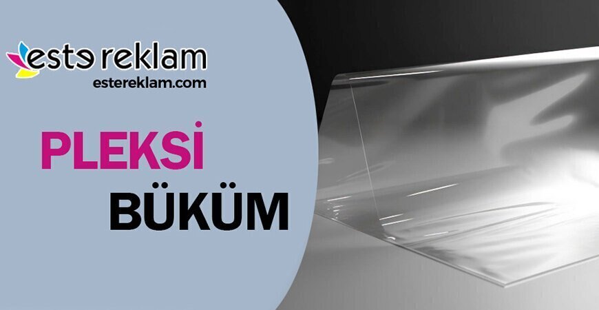 Pleksi Büküm Çorlu