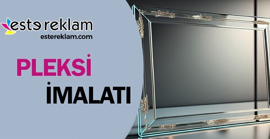 Pleksi İmalatı Çorlu