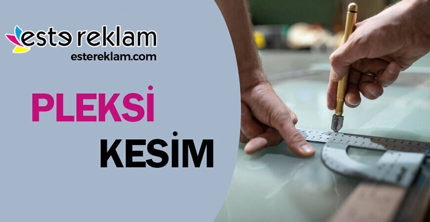 Pleksi Kesim Çorlu