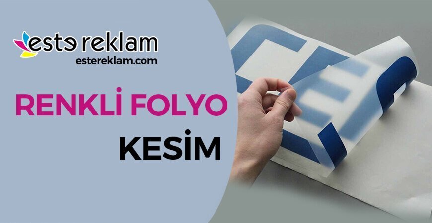 Renkli Folyo Kesim Çorlu