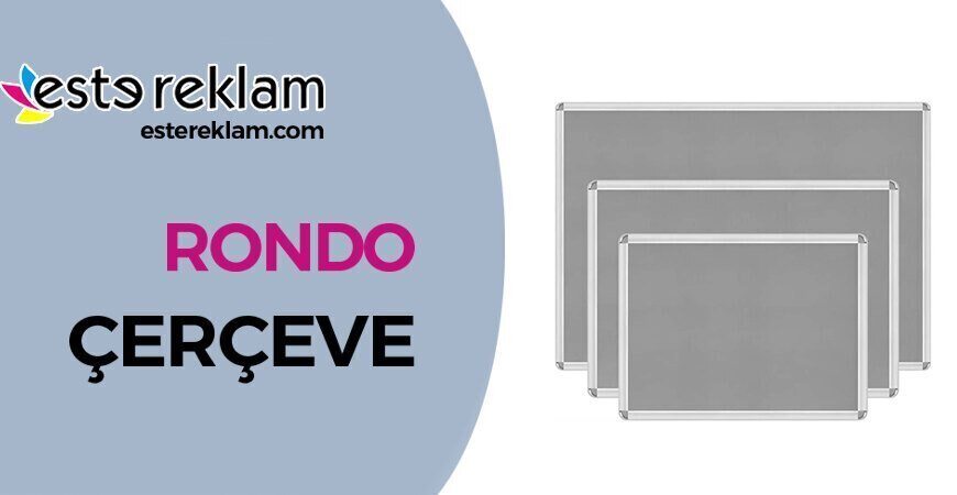 Rondo Çerçeve Çorlu